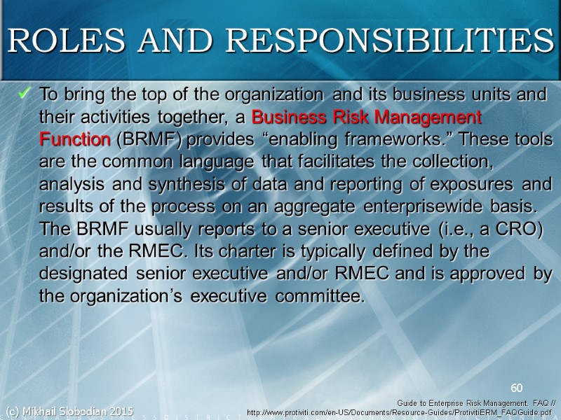 To bring the top of the organization and its business units and their activities